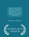 Chaucer for Children [Selected from the Canterbury Tales and Minor Poems, with a Metrical Version in Mod. Engl.] by Mrs. H.R. Haweis - Scholar's Choice Edition - Geoffrey Chaucer