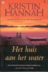 Het huis aan het water - Kristin Hannah, Ellen Segeren