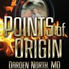 Points of Origin - Darden North, Fred Wolinsky