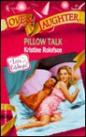 Pillow Talk - Kristine Rolofson