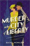 Murder in the City of Liberty - Rachel McMillan