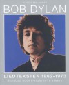 Liedteksten 1962-1973 - Bob Dylan, Erik Bindervoet, Robbert-Jan Henkes