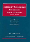 2007 Supplement to Internet Commerce- The Emerging Legal Framework, 2nd Edition (University Casebook Series) - Margaret Jane Radin, John A. Rothchild, R. Anthony Reese