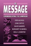 On Message: Communicating the Campaign - Pippa Norris, David Sanders, John Curtice