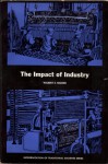 The Impact of Industry (Modernization of Traditional Societies Series) - Wilbert E. Moore