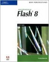 New Perspectives on Macromedia Flash 8, Comprehensive - Luis A. Lopez