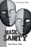 Mask of Sanity: A Tricia Gleason Novel - Mark Henry Miller