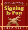 Signing Is Fun - Mickey Flodin