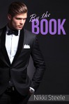 By the Book: A Sexy Billionaire Romance (Books & Billionaires Book 1) - Nikki Steele