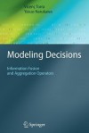 Modeling Decisions: Information Fusion and Aggregation Operators - Yasuo Narukawa