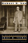 Robert E. Lee: A Biography - Emory M. Thomas, Richard M. Davidson