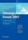 Chirurgisches Forum 2007 Fur Experimentelle Und Klinische Forschung: 124. Kongress Der Deutschen Gesellschaft Fur Chirurgie Munchen, 01.05.-04.05.2007 - H.-U. Steinau, H. Bauer, H.K. Schackert