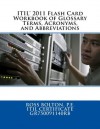 ITIL 2011 Flash Card Workbook of Glossary Terms, Acronyms, and Abbreviations - Ross Bolton