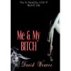 Me and My Bitch - David Weaver