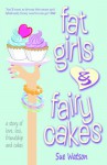 Fat Girls and Fairy Cakes - Sue Watson