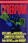 CYBERPUNK: Outlaws and Hackers on the Computer Frontier, Revised - Katie Hafner, John Markoff