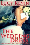 The Wedding Dress (Four Weddings and a Fiasco, Book 4) - Lucy Kevin