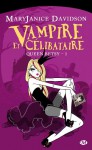 Vampire et célibataire (Queen Betsy, #1) - MaryJanice Davidson, Cécile Tasson