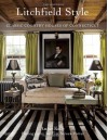 Litchfield Style: Classic Country Houses of Connecticut - Annie Kelly, Tim Street-Porter