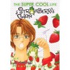 The Super-Cool Life of Strawberry Chan - Ai Morinaga