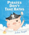 Pirates Don't Take Baths - John Segal