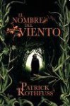 El Nombre del Viento (Crónica del Asesino de Reyes, #1) - Patrick Rothfuss, Gemma Rovira