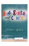 Kindergarten and Cancer - Denise Jones