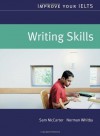 Improve your IELTS Writing Skills: Study Skills by Sam McCarter, Norman Whitby (2006) - Norman Whitby Sam McCarter