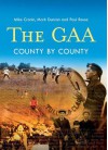 The Gaa: County by County - Mike Cronin, Mark Duncan