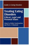 Treating Eating Disorders: Ethical, Legal and Personal issues - Pierre J.V. Beumont