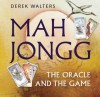 Mah Jongg Box: The Oracle and the Game - Derek Walters
