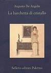 La barchetta di cristallo (La memoria) (Italian Edition) - Augusto De Angelis