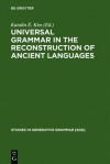 Universal Grammar in the Reconstruction of Ancient Languages - Katalin Kiss