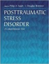 Posttraumatic Stress Disorder: A Comprehensive Text - Philip A. Saigh