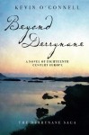 Beyond Derrynane: A Novel of Eighteenth Century Europe (The Derrynane Saga) (Volume 1) - Kevin J. O'Connell