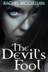 The Devil's Fool (Devil Series, #1) - Rachel McClellan