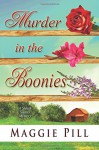 Murder in the Boonies (The Sleuth Sisters Mysteries) (Volume 3) - Maggie Pill