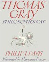 Thomas Gray: Philosopher Cat - Philip J. Davis