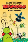 Beanworld, Vol. 2: A Gift Comes! - Larry Marder