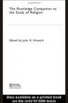 The Routledge Companion to the Study of Religion (Routledge Religion Companions) - John Hinnells