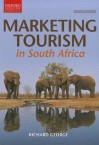 Marketing Tourism in South Africa - Richard George