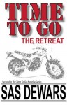 Time To Go: The Retreat - Sas Dewars, Jay Carlson, Jill Trehearne