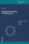 Bioelectrochemistry of Membranes - Dieter Walz, Justin Teissie, Giulio Milazzo