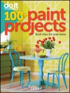 Do It Yourself: 100+ Paint Projects (Better Homes and Gardens) - John Wiley & Sons, Inc.
