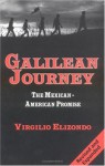 Galilean Journey: The Mexican-American Promise - Virgilio P. Elizondo, Eva Fleischner, Jacques Audinet