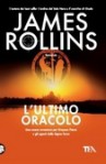 L'ultimo oracolo - James Rollins, Gian Paolo Gasperi