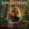 Burn for Me: A Hidden Legacy, Book 1 - Renée Raudman, Ilona Andrews