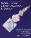 Digital Logic Circuit Analysis and Design - Victor P. Nelson, H. Troy Nagle, Bill D. Carroll