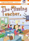 The Missing Teacher - Learn Spanish for Kids, English/Spanish Book (LV. 3) - Michael Hodge, Kenny Estrella