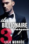 The Billionaire Bargain 3 - Lila Monroe